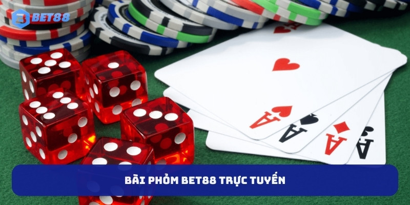 Bài Phỏm BET88 - Chiến Thuật Đánh Nhanh Thắng Lớn Hiệu Quả