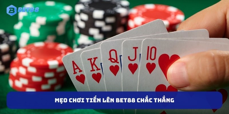 Mẹo chơi tiến lên BET88 chắc thắng